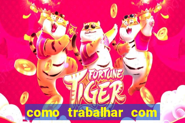 como trabalhar com jogos de aposta